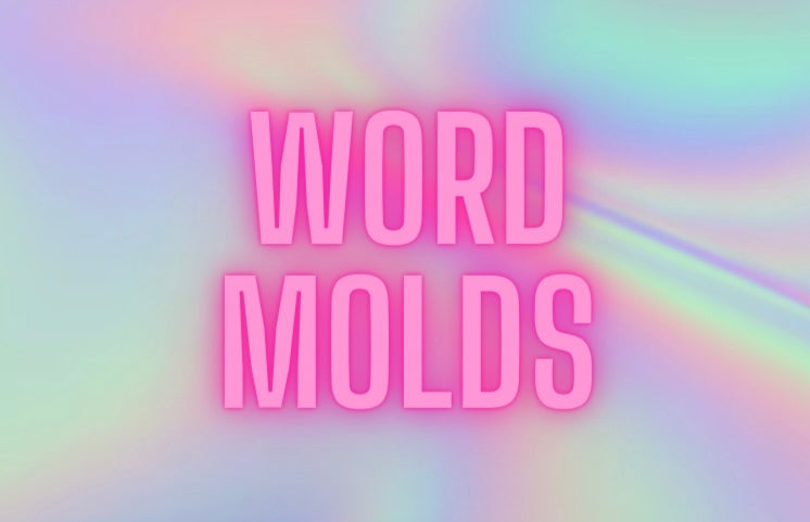 Word  Molds